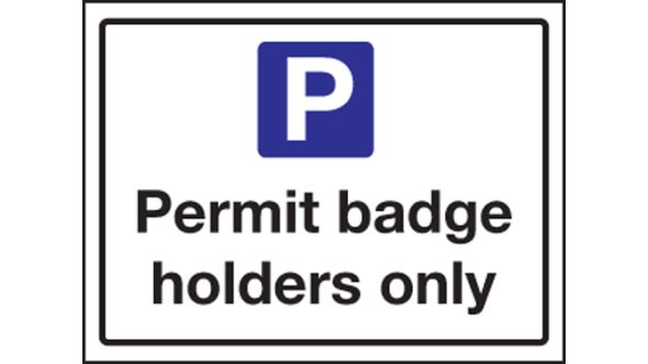 Permit Badge Holders Only Sign 300x400mm Post Mounted