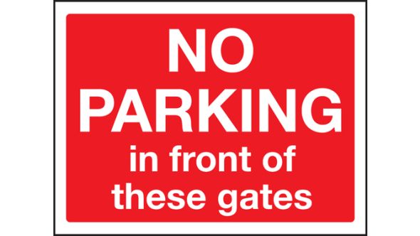 No Parking In Front Of The Gates Sign 300x400mm Wall Mounted