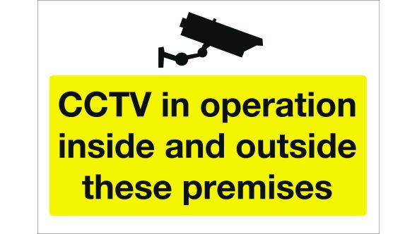 CCTV in operation inside & outside these premises. 400x600mm. Exterior