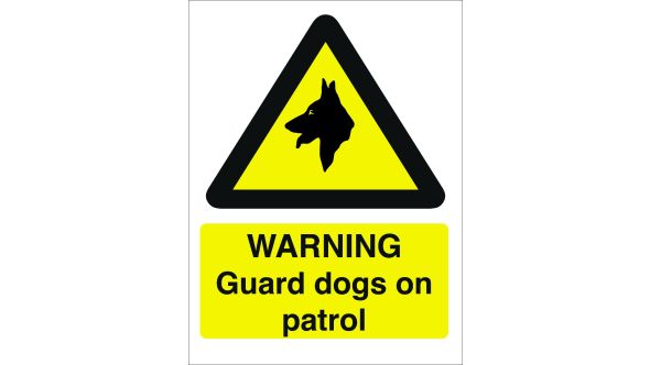 Warning Guard Dogs on Patrol. 400x600mm. Exterior