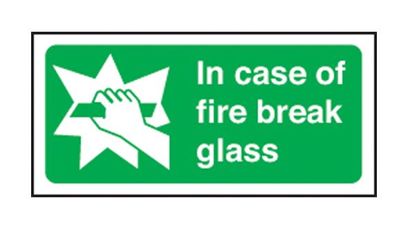 In case of fire break glass. 100x200mm P/L