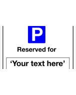 Parking Reserved For "Your Text Here" Sign 300x400mm Wall Mounted