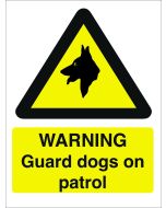 Warning Guard Dogs on Patrol. 400x600mm. Exterior