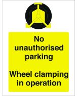 No Unauthorised Parking Wheel clamping in operation. 400x300mm. Exterior