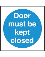 Door must be kept closed. 100x100mm. Self Adhesive Vinyl