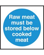 Raw meat store below cooked meat. 100x100mm. Self Adhesive Vinyl