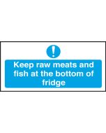 Keep Raw Meats & Fish at the bottom of the fridge. 100x200mm. S/A