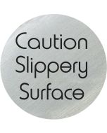 Caution slippery surface 75mm disc silver finish