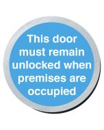 This door must remain unlocked etc. 75mm disc silver finish